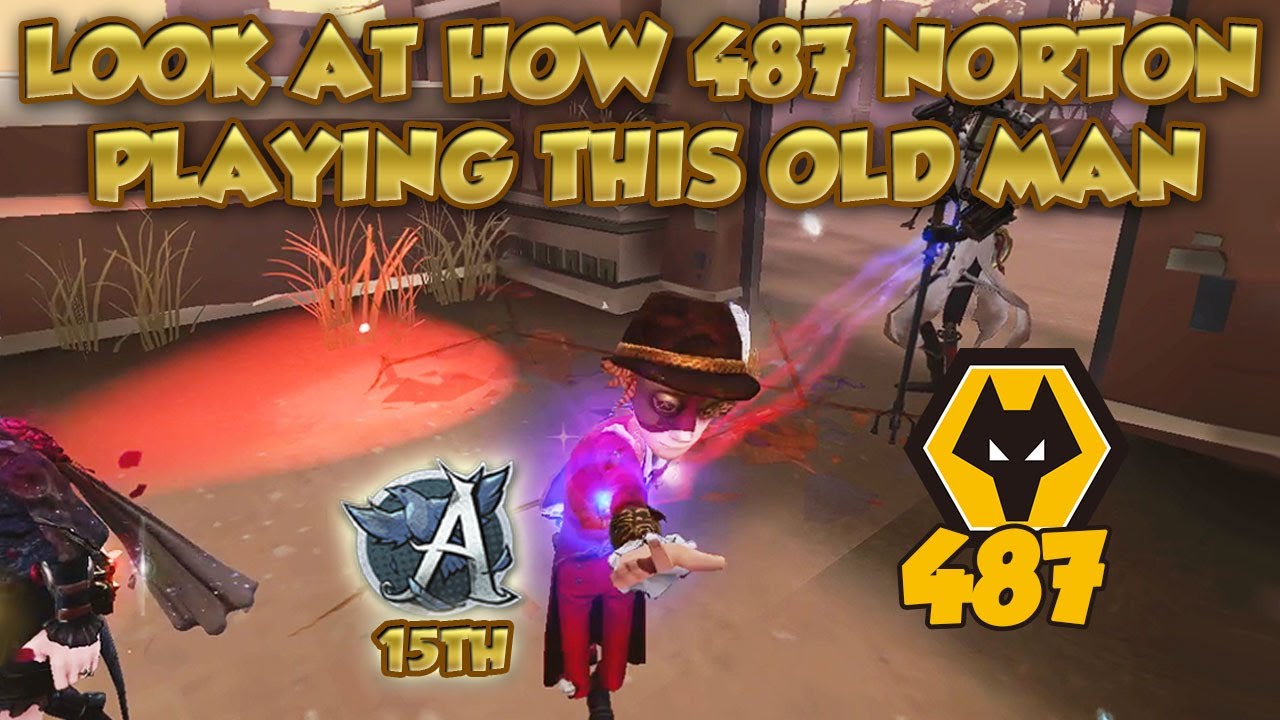 #96 (15th Norton) Wolves 487 Norton Teach This Old Man a Lesson | Identity V|第五人格 | |제5인격 | Norton
