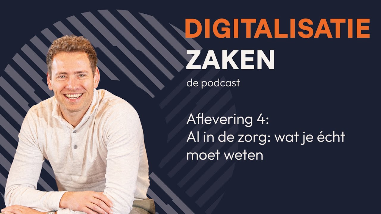 AI in de zorg: wat je écht moet weten - Digitalisatie in de zorg aflevering 4