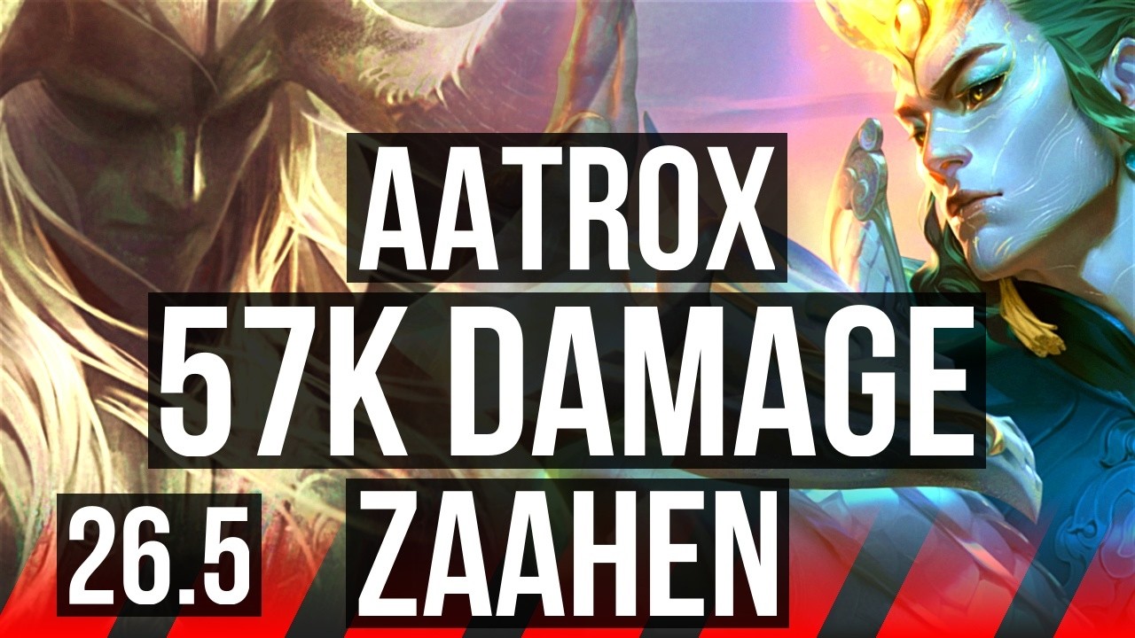 AATROX vs ZAAHEN (TOP) | 57K damage | KR Master | 26.5
