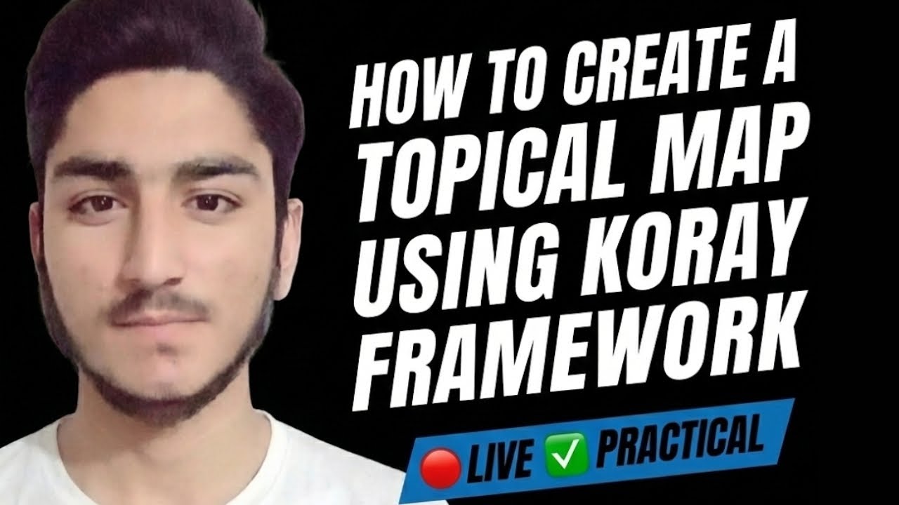 How to Create A Topical Map Using Koray Framework? || Live Session [English]