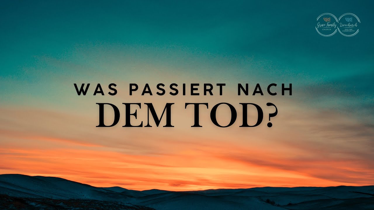 Was passiert nach dem Tod? - Single Message (16.3.2025)