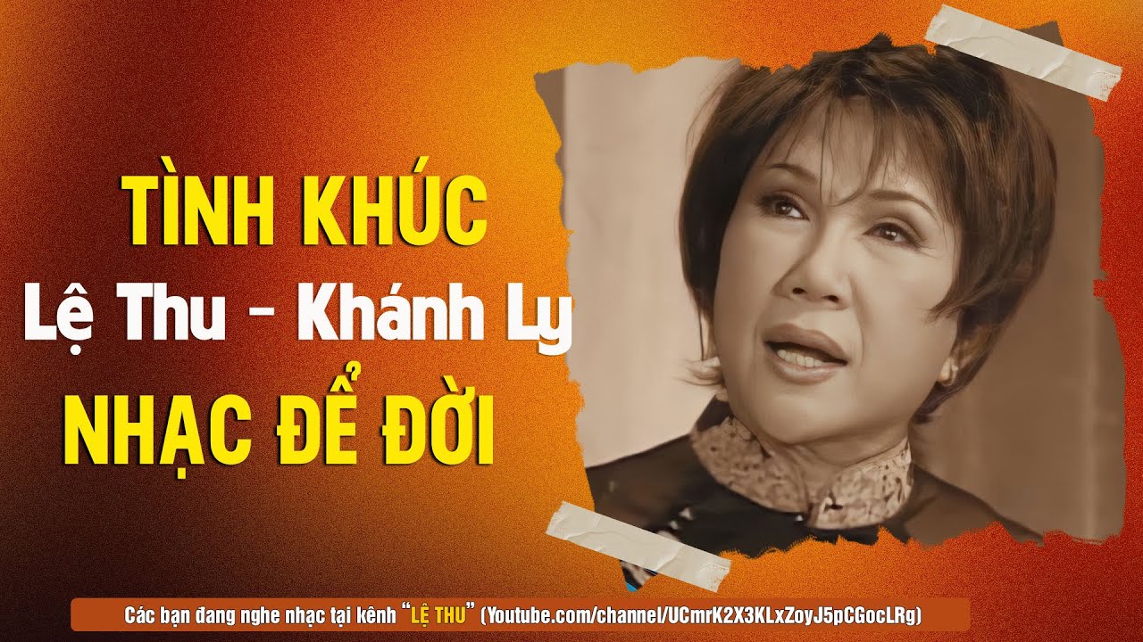 LK Thà Như Giọt Mưa, Dấu Tình Sầu, Tình Xa...KHÁNH LY & LỆ THU - TÌNH KHÚC ĐỂ ĐỜI