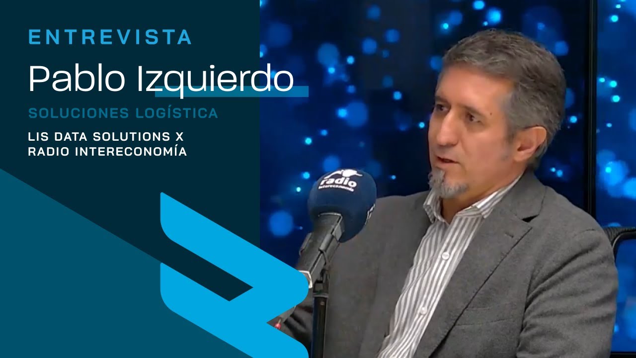 C&oacute;mo aplicar la IA en el sector log&iacute;stico | LIS x Radio Intereconom&iacute;a