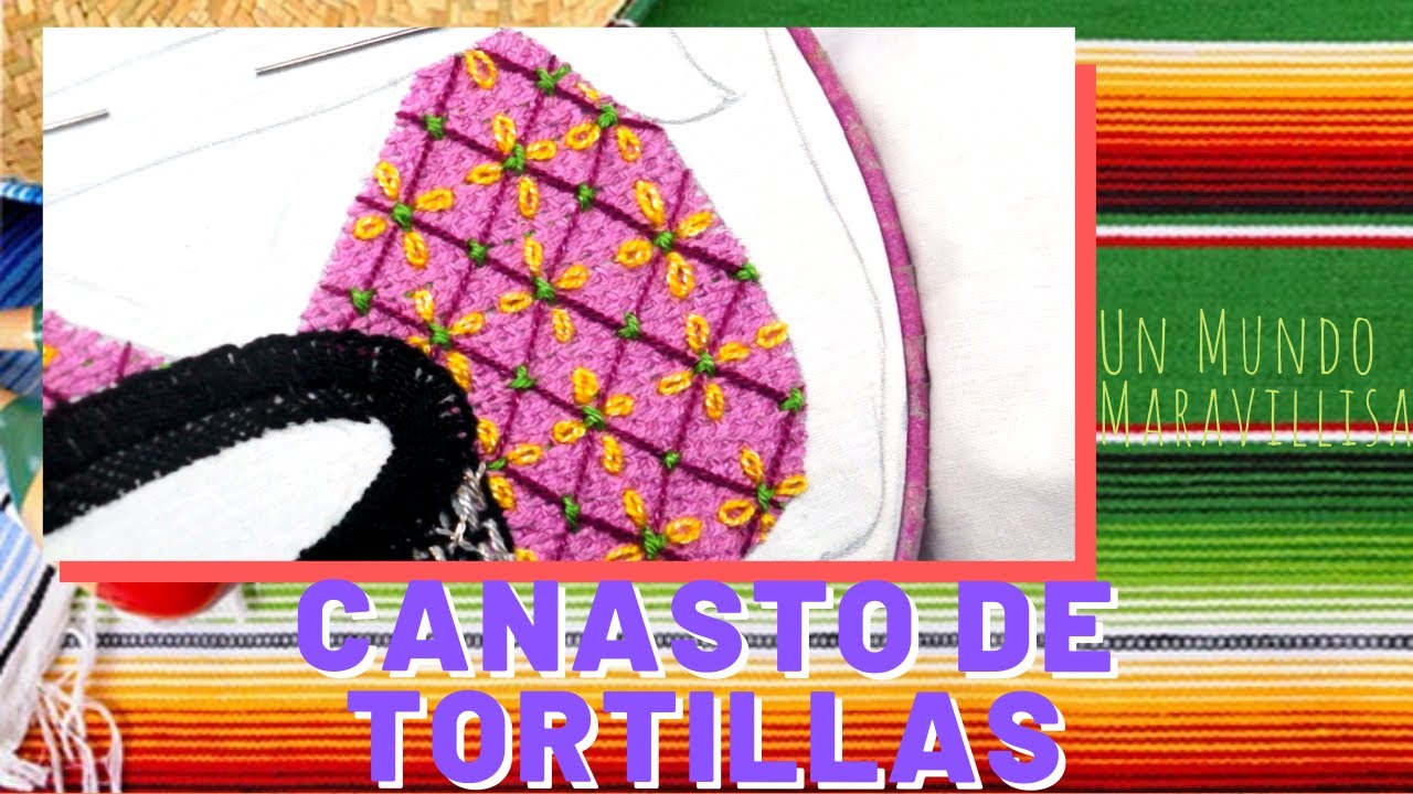 [Puntada Fantasía] Puntada para CANASTA DE TORTILLAS | Un Mundo Maravillisa