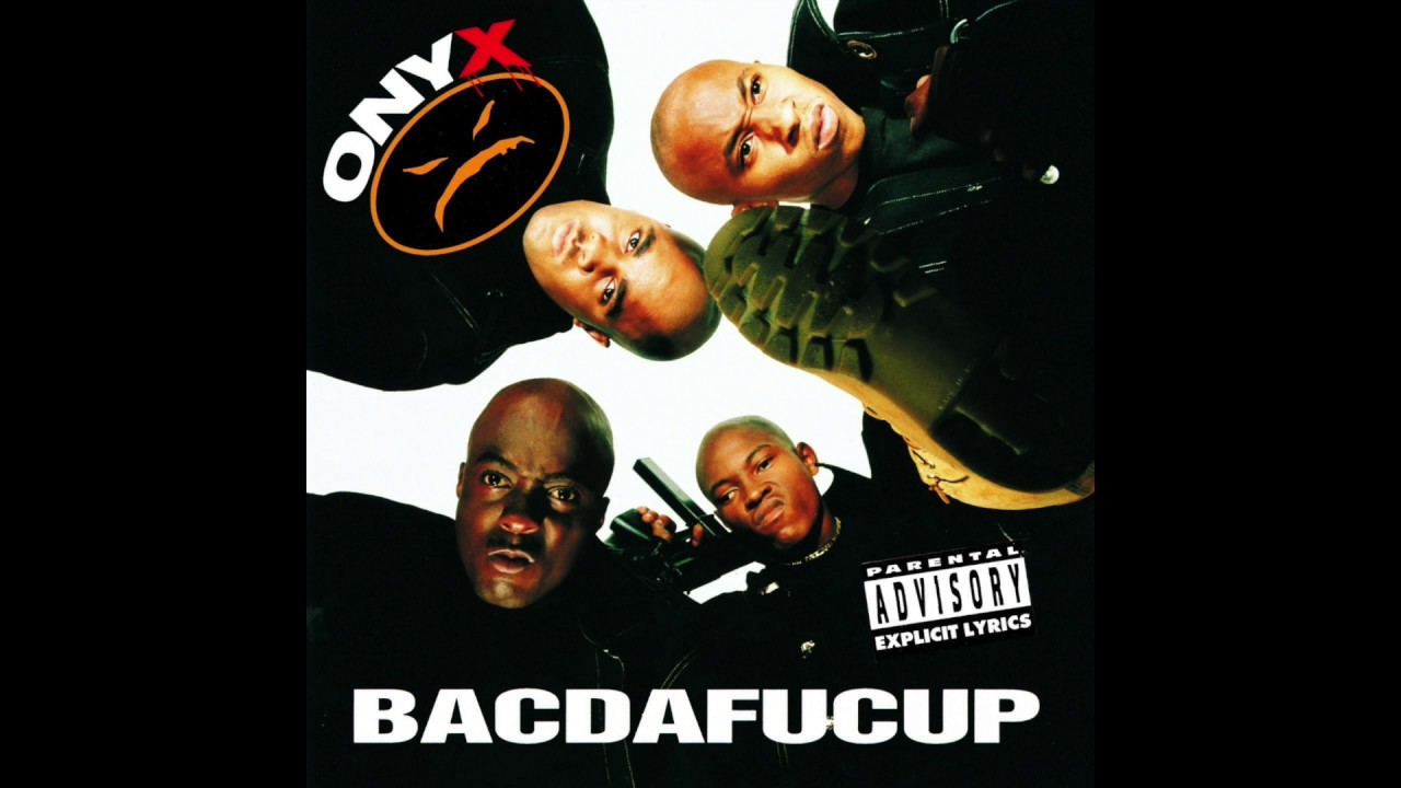 Onyx - Stik 'N' Move - Bacdafucup