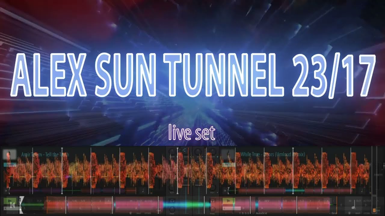 DJ SET ALEX SUN TUNEL 23/17