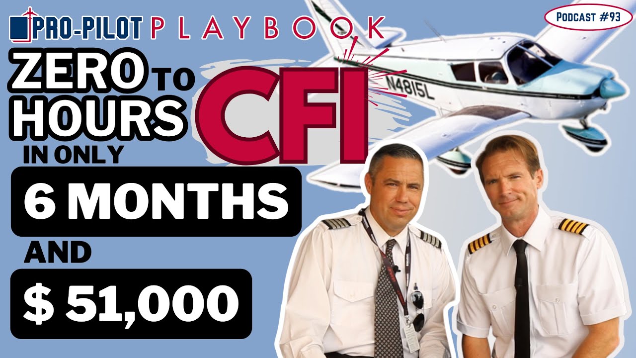 Zero Hours to CFI in 6 Months at a BARGIN $51,000: HERE'S HOW IT'S DONE // #93