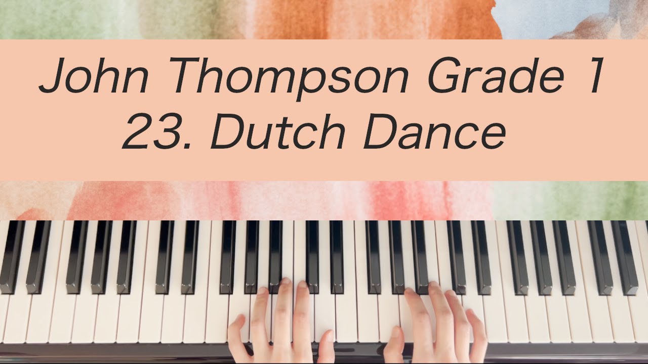 [Piano Tutorial] John Thompson 1st Grade - 23. Dutch Dance
