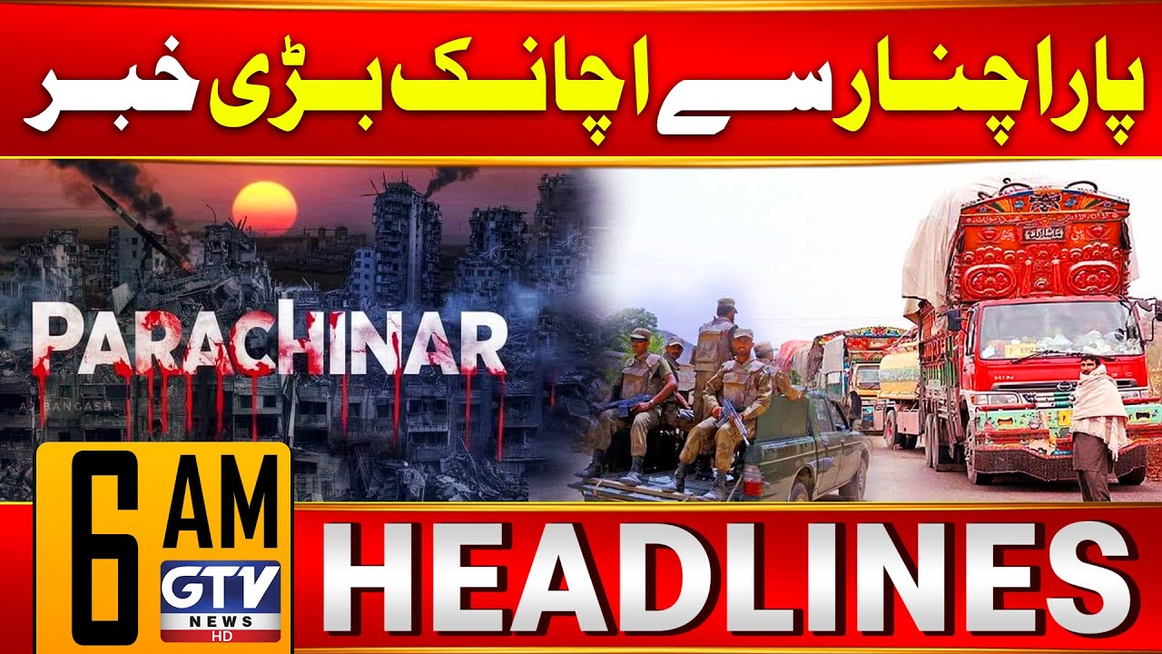 Kurram Conflict | Exclusive Latest Update From Parachinar | 6 AM News Headlines | GTV News