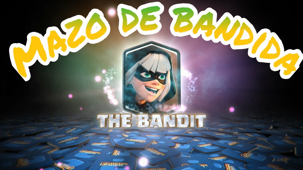 Mazo con bandida/Probando mi nueva carta legendaria/ Clash Royale/