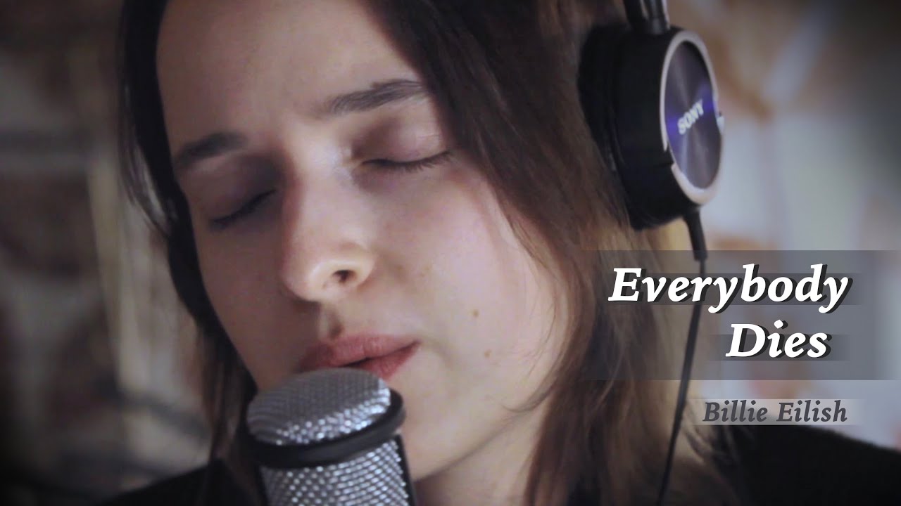Everybody Dies - Billie Eilish (Cover by Jowita)