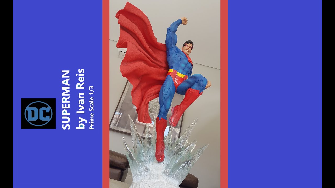 Unboxing - Superman by Ivan Reis - Prime Scale (1/3) - Iron Studios V39