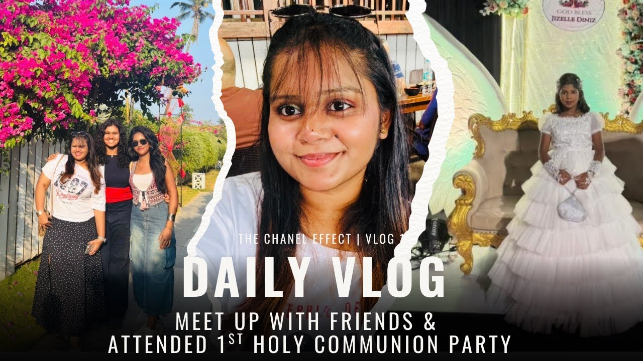 HAD SO MUCH FUN WITH MY FRIENDS | ATTENDED A 1st HOLY COMMUNION PARTY | GOAN VLOGGER 