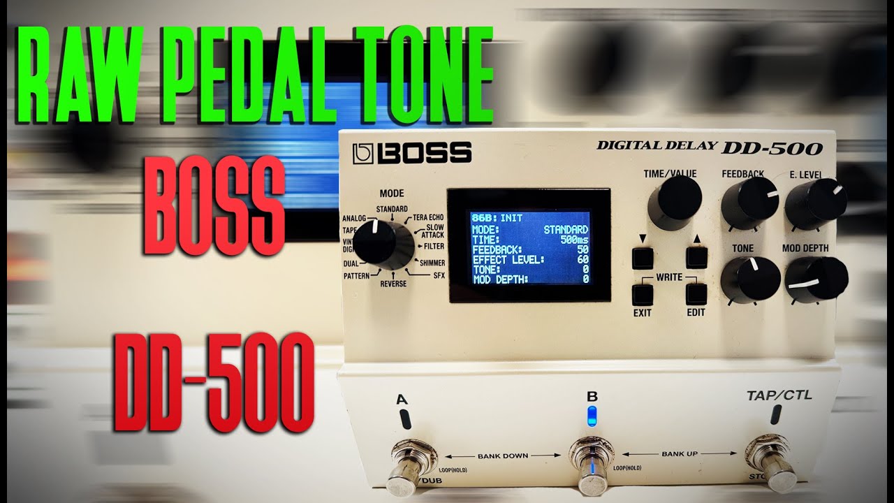 Boss DD-500 | RAW Pedal Tone – Digital Delay