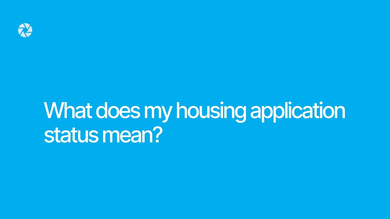 What does my housing application status mean?