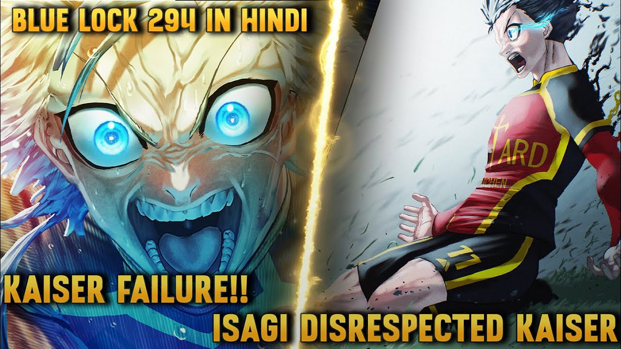 ISAGI DISRESPECTED KAISER AND FINAL RANKING REVELEAD | BLUE LOCK CHAPTER 294 EXPLAINED IN HINDI