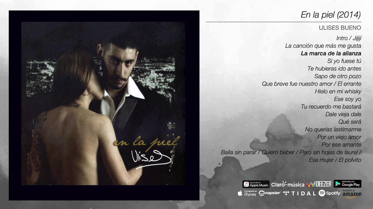 Ulises Bueno - En la Piel (Full Album Oficial)