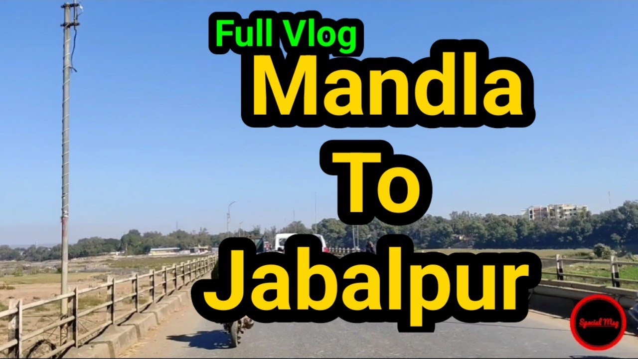 Mandla To Jabalpur || Road Trip || Moto Vlog @SpecialMsgVlogs