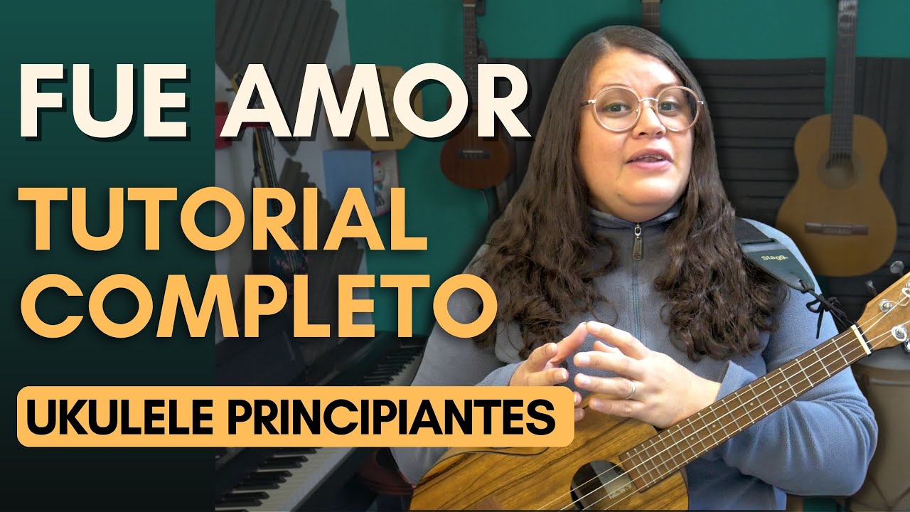 Fue amor (Fito Paez) Tutorial para Ukulele completo
