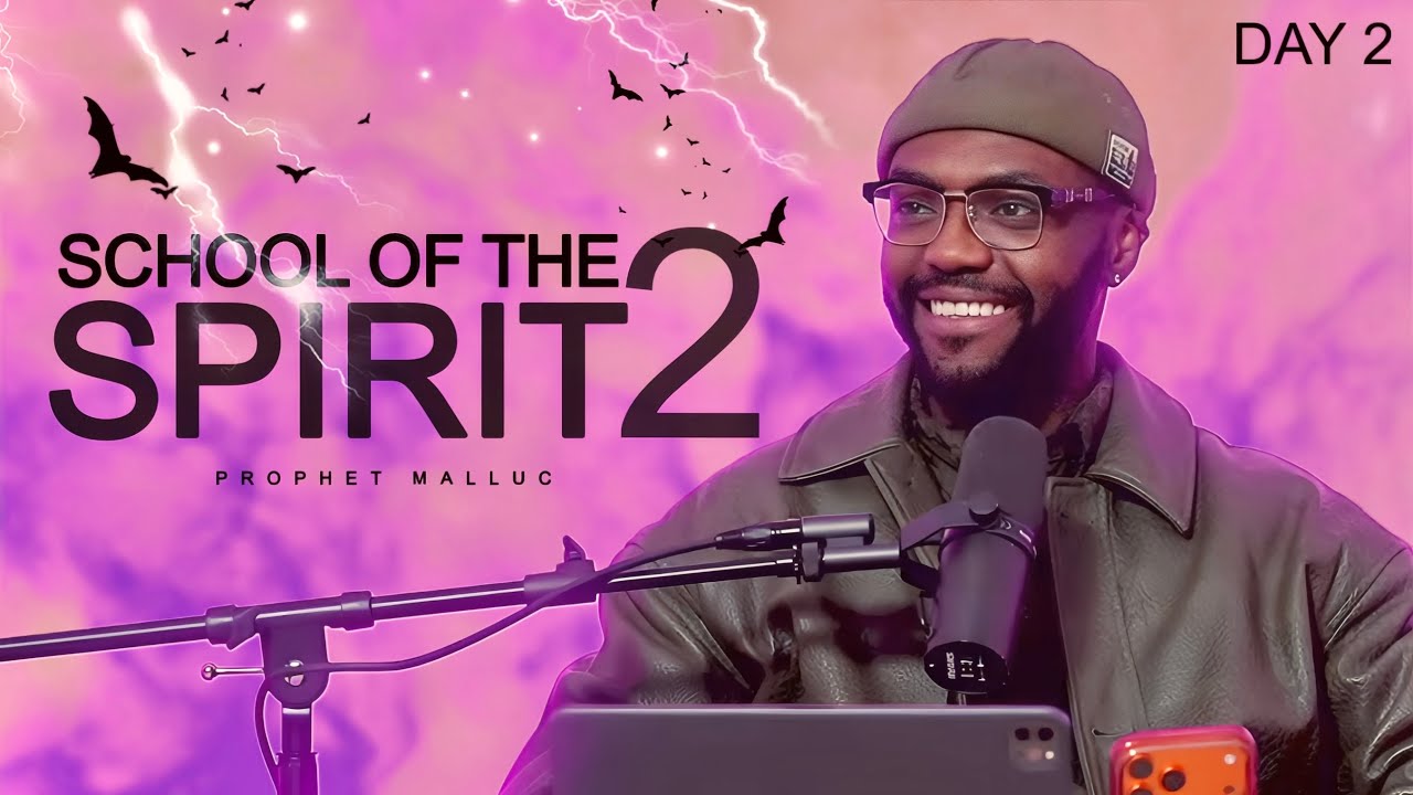 SCHOOL OF THE SPIRIT 2 // DAY 2 // PROPHET MALLUC