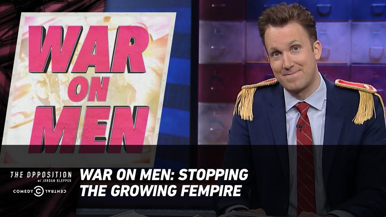 War on Men: Stopping the Growing Fempire - The Opposition w/ Jordan Klepper