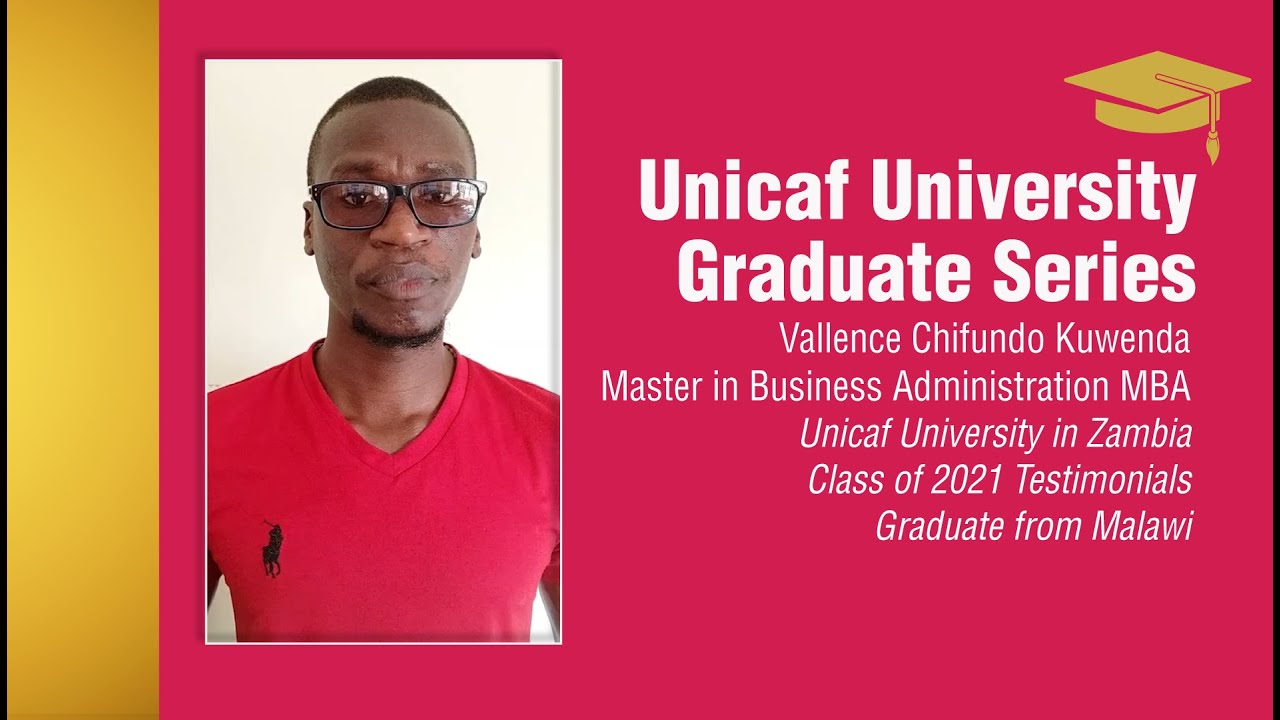 Unicaf University in Zambia Class of 2021 I MBA Graduate from Malawi
