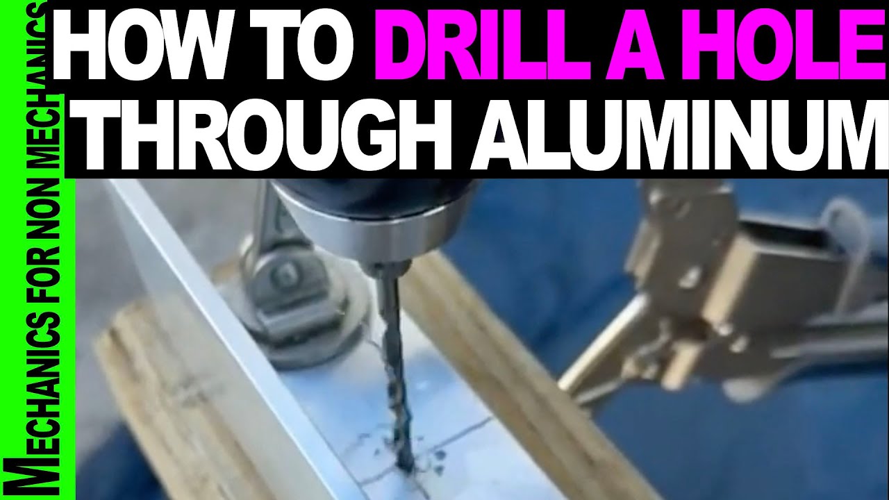 How To Drill A Hole Through Aluminum