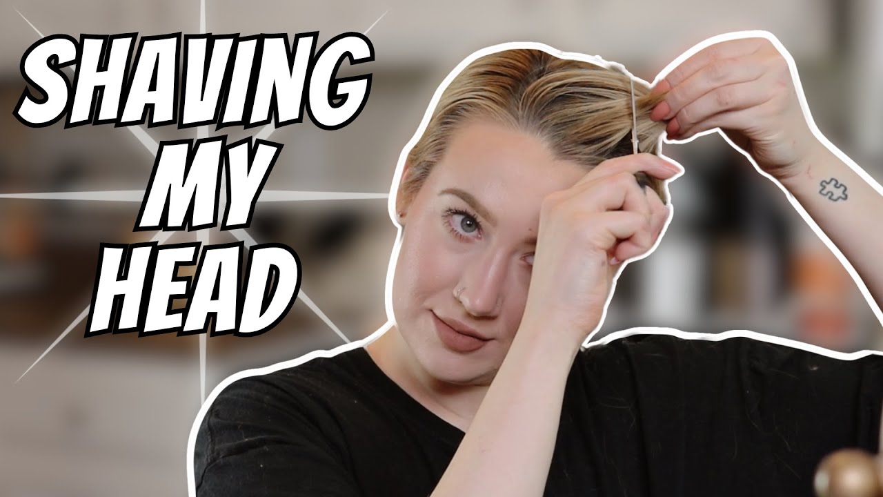 SHAVING MY HEAD! *straight to the point*