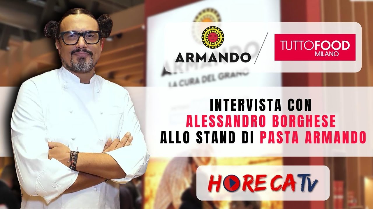 TUTTOFOOD 2021 - Intervista con Alessandro Borghese allo stand di Pasta Armando