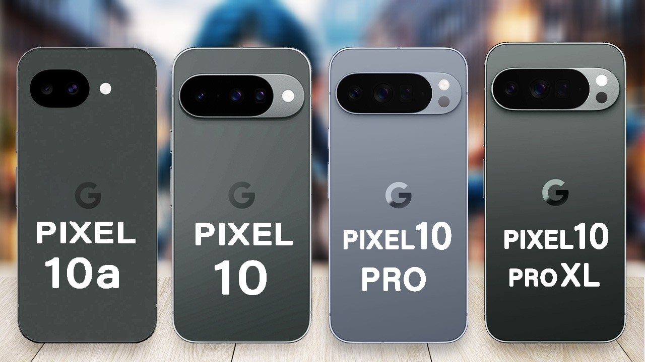 Google Pixel 10a Vs Pixel 10 Vs Pixel 10 Pro Vs Pixel 10 Pro XL | The real differences