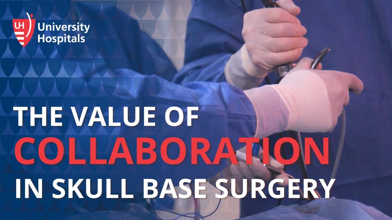 UH Surgeons Team Up To Optimize Outcomes In Skull Base Surgery