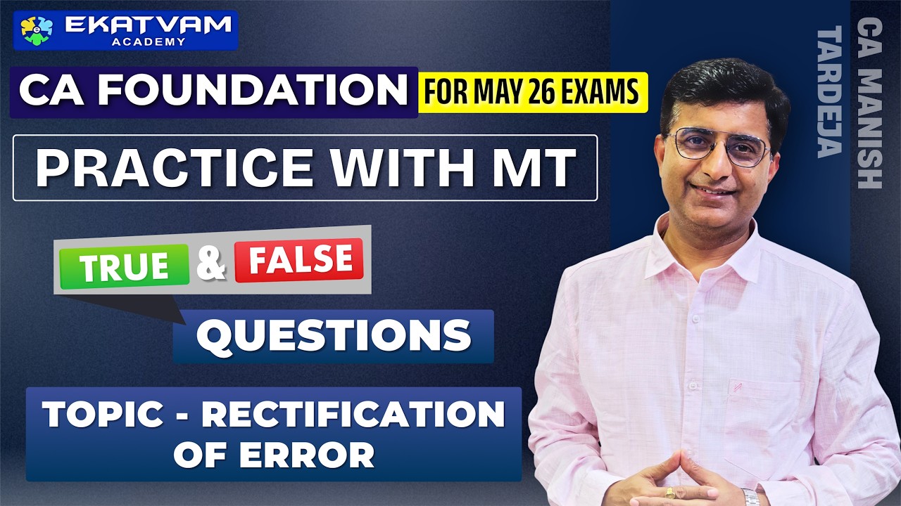 CA Foundation Accounts 🚨 Rectification Of Errors| True & False You Must Practice | Practice With MT