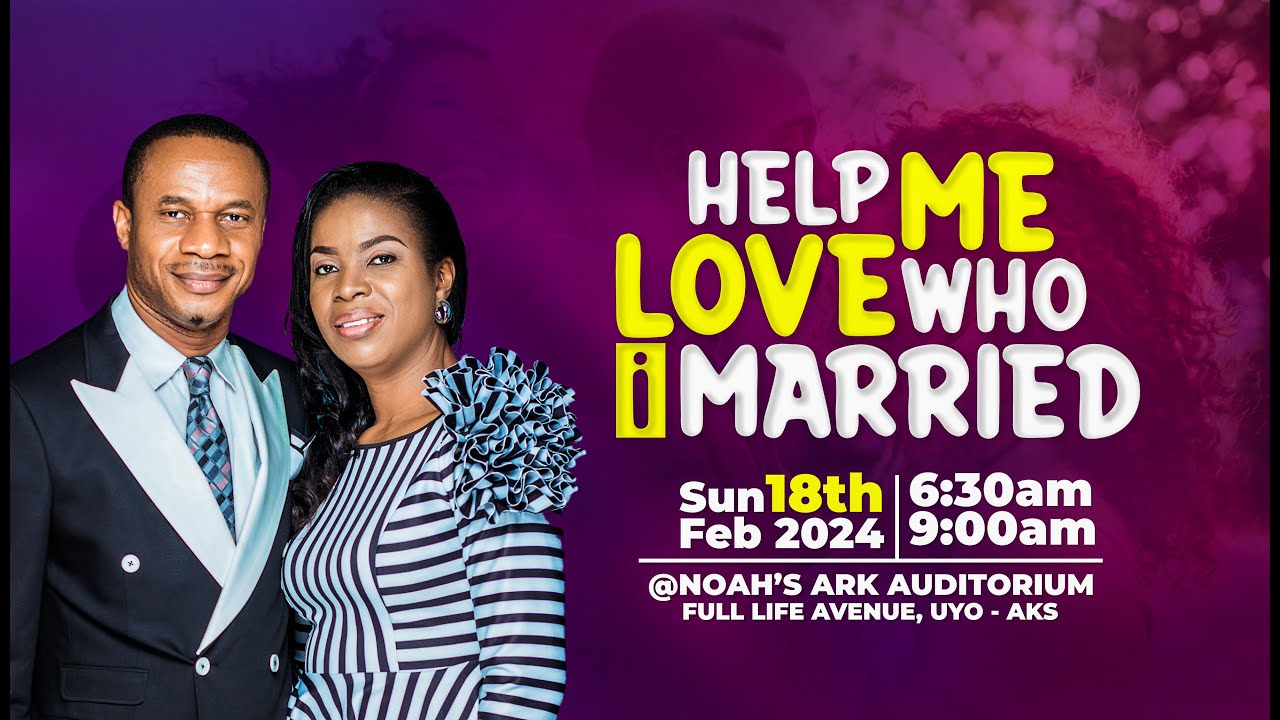 HELP ME LOVE WHO I MARRIED // SUNDAY 2ND SERVICE WITH REV. NTIA I. NTIA - 18/2/2024.