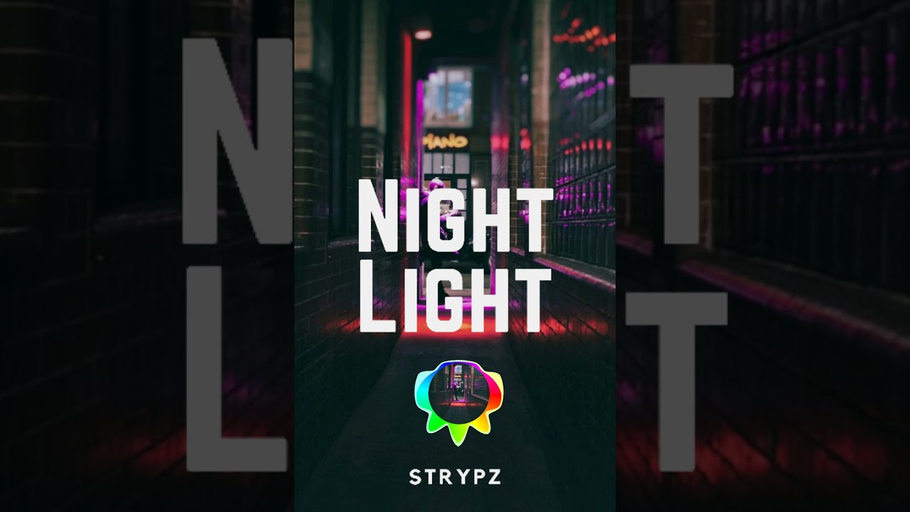 STRYPZ - NIGHT LIGHT
