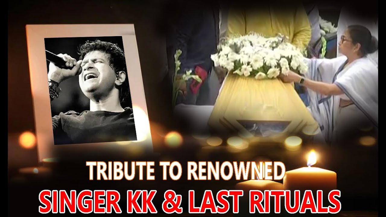 || LAST RITUALS OF RENOWNED SINGER  KRISHNA KUMAR KUNNATH || KK || TRIBUTE TO KK || KOLKATA ||