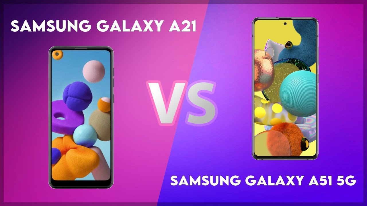 Samsung Galaxy A21 vs Samsung Galaxy A51 5G Technical Comparison
