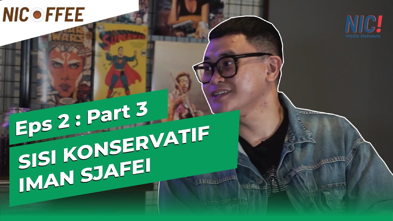Sisi Konservatif Iman Sjafei! | NICOFFEE Eps. 2 (part 3/3)