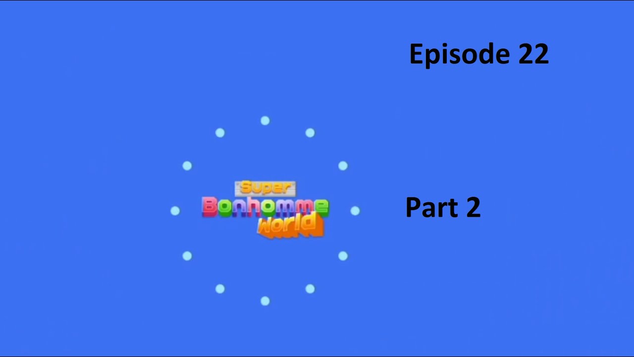 Let's Play FR Ep22 - L'atelier du jeu vidéo - Super Bonhomme World - Part 2