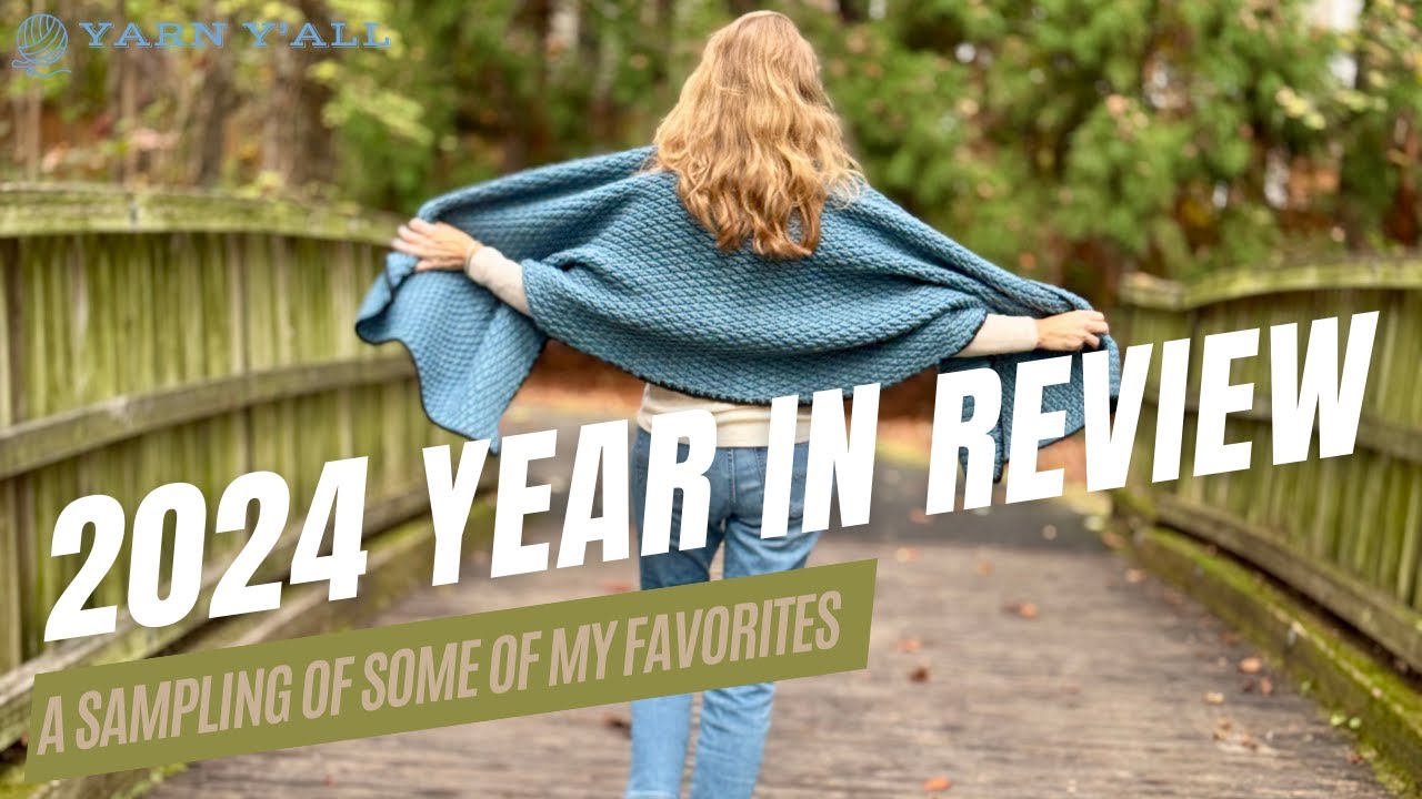 A quick  look back at my 2024 crochet projects - Yarn Y'all