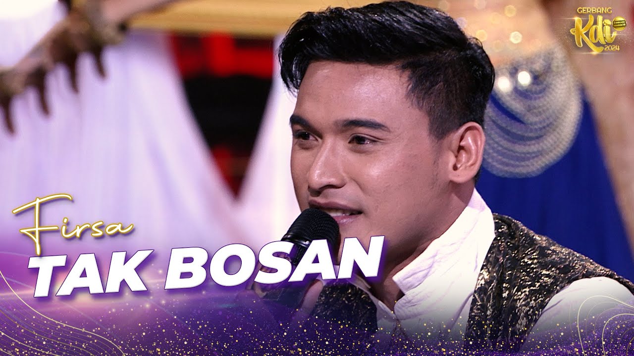 Firsa - Tak Bosan | KONTES  KDI 2024