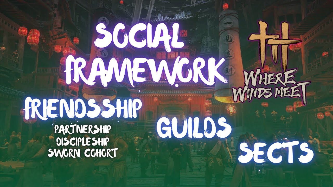 Social Frameworks - [ Where Winds Meed ]