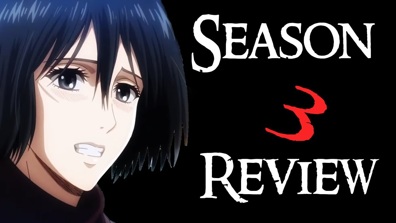 Attack on Titan Season 3 Review (Shiganshina Arc)