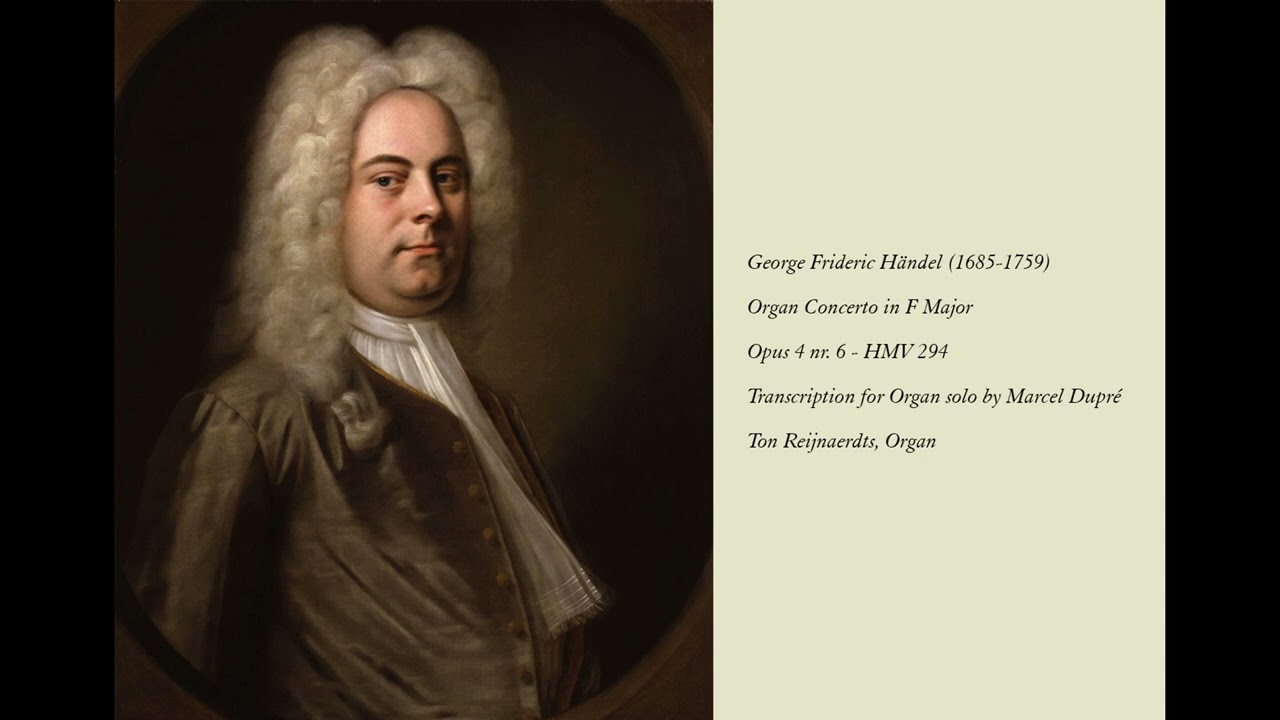 George Frideric Händel, Organ Concerto in F Major, Op. 4 nr. 6, HMW 294.