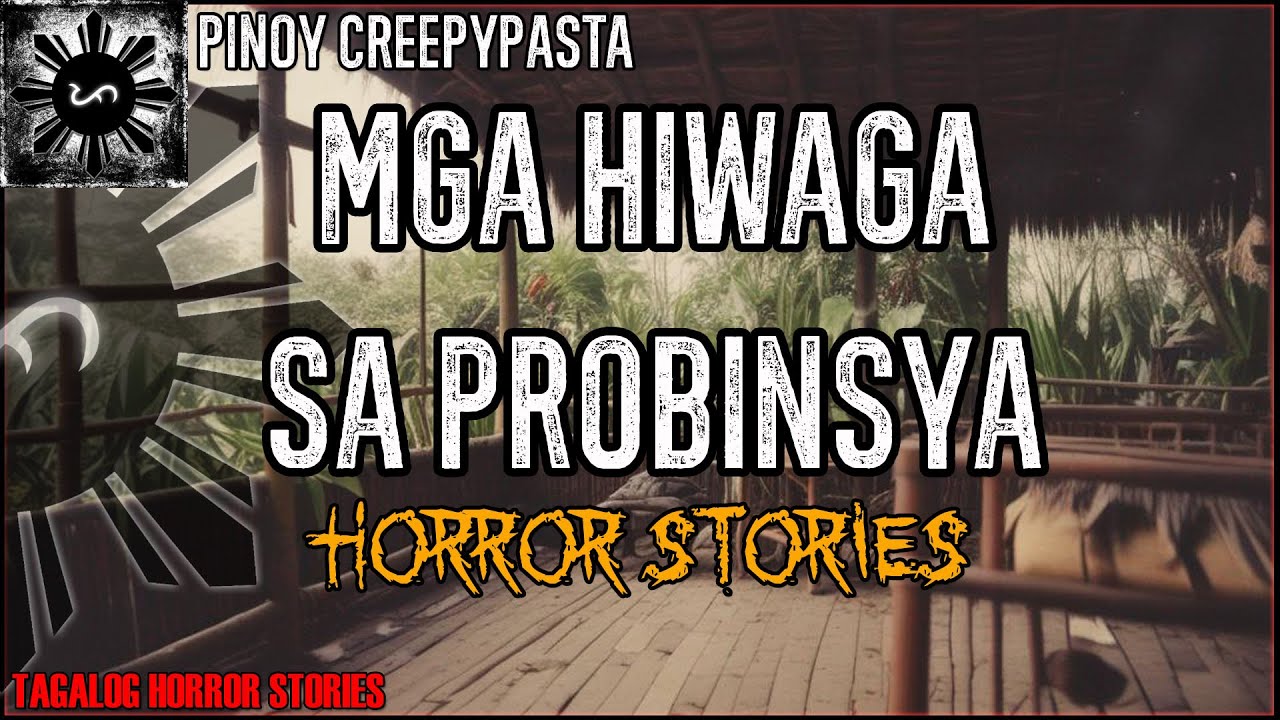 MGA HIWAGA SA PROBINSYA HORROR STORIES | True Horror Stories | Pinoy Creepypasta