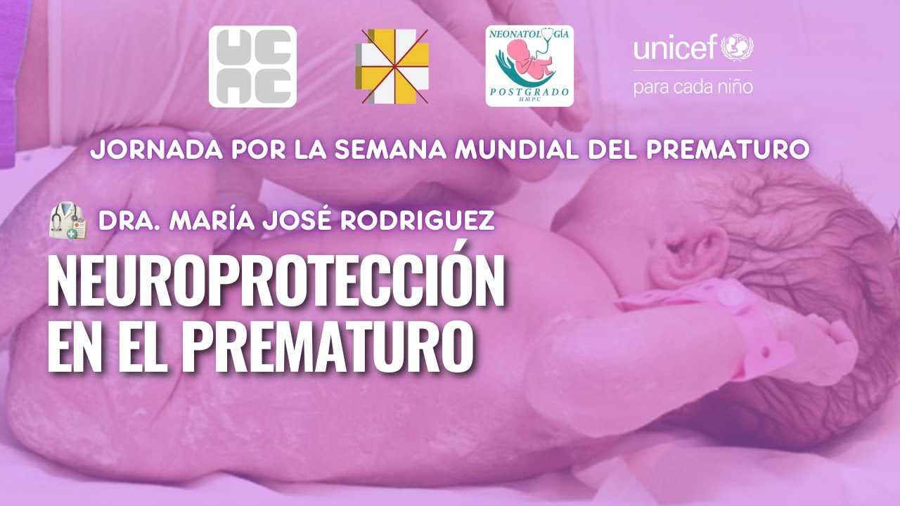 Neuroprotección en el prematuro | Semana del Prematuro 2025