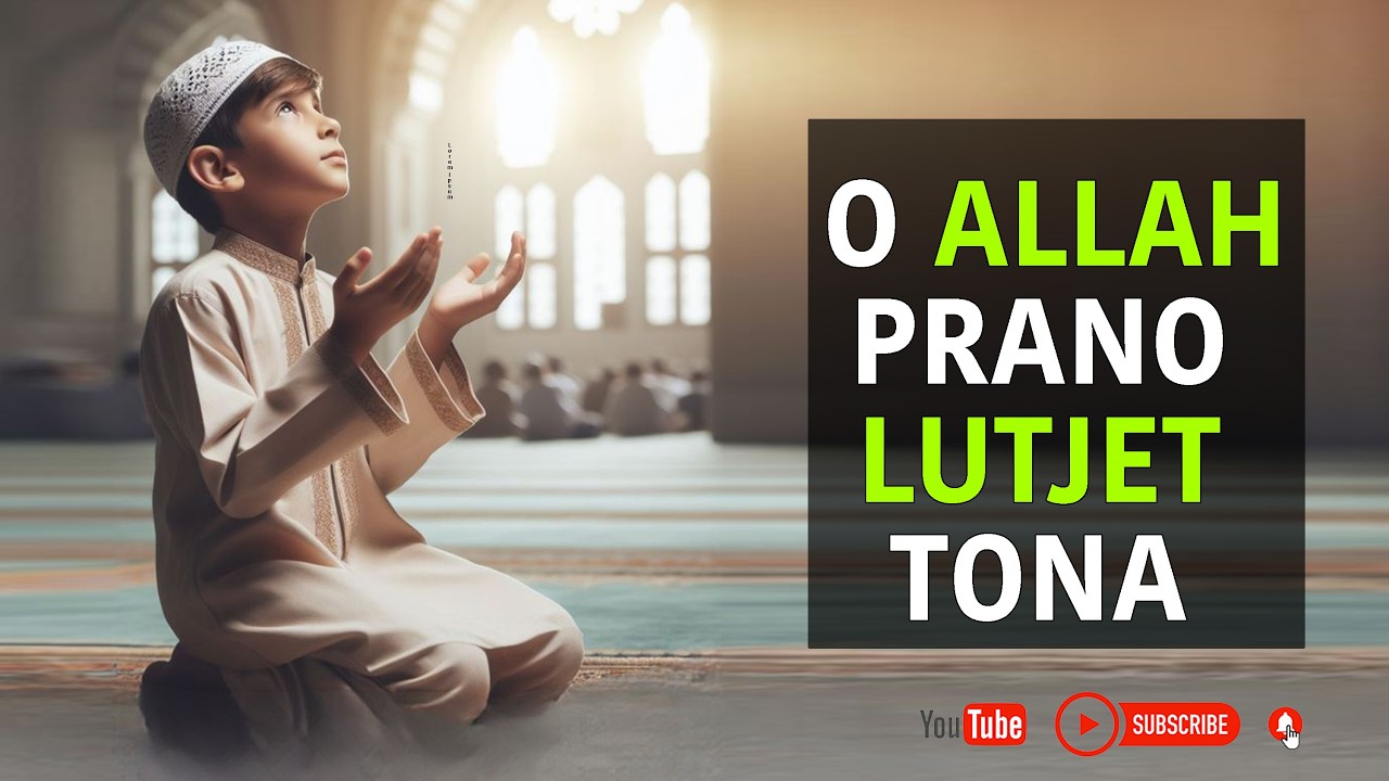 O Allah prano lutjet tona