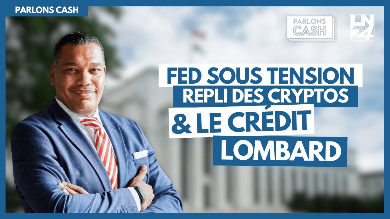 Fed sous tension, repli marqué sur le marché crypto et en quoi consiste le crédit Lombard ?