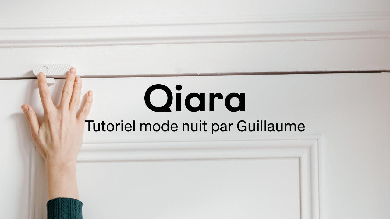 Tutoriel du mode nuit de l'alarme Qiara