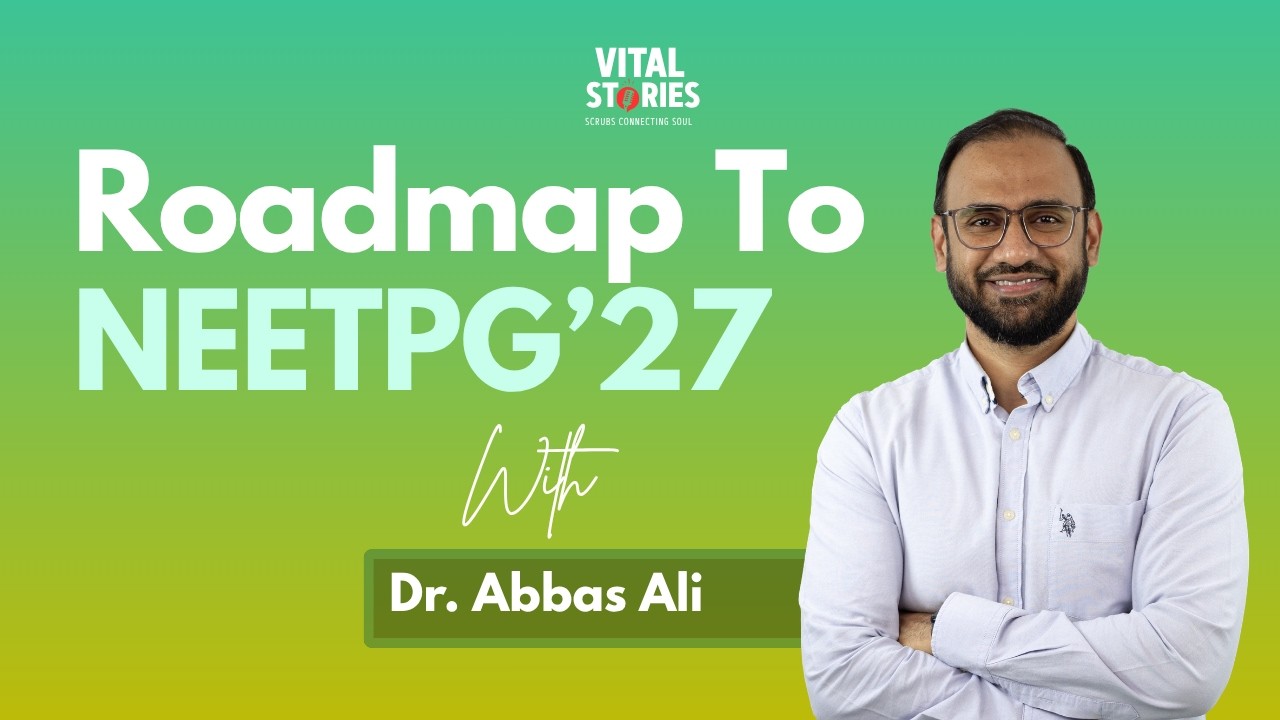 Дорожная карта подготовки к NEET PG 2027 с доктором Аббасом Али | Ваш путь к NEET PG 2027