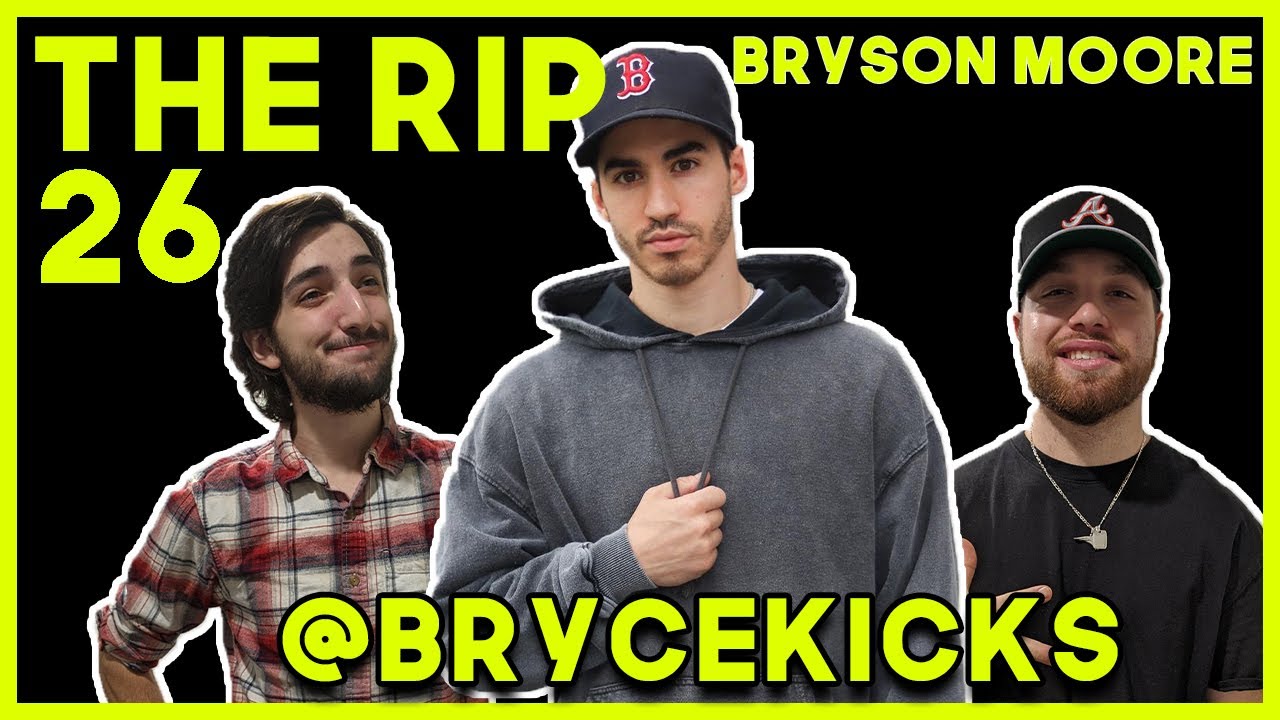 Living the Dream w/ Bryce Kicks | The Rip #26